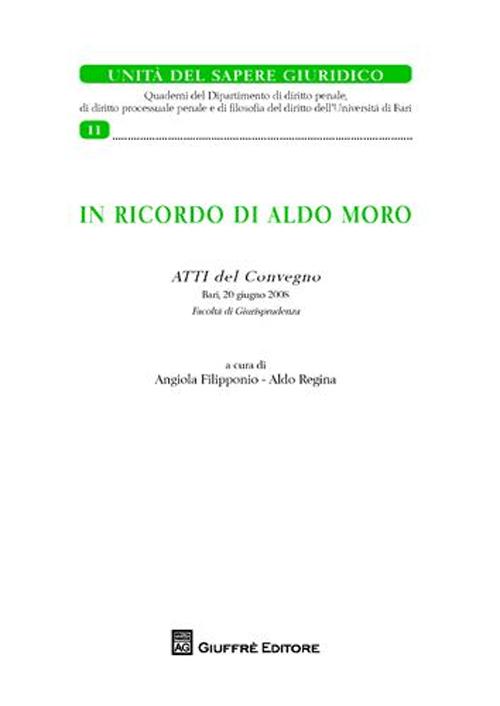 In ricordo di Aldo Moro. Atti del Convegno (Bari, 20 giugno 2008)