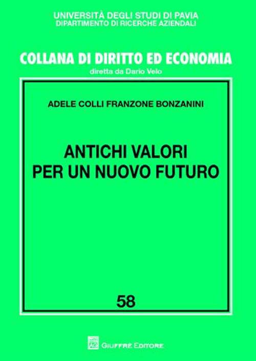 Antichi valori per un nuovo futuro