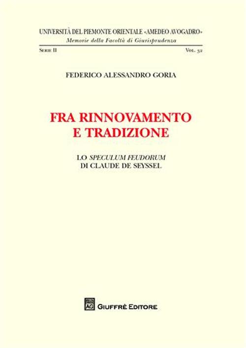 Fra rinnovamento e tradizione. Lo speculum feudorum di Claude de Seyssel