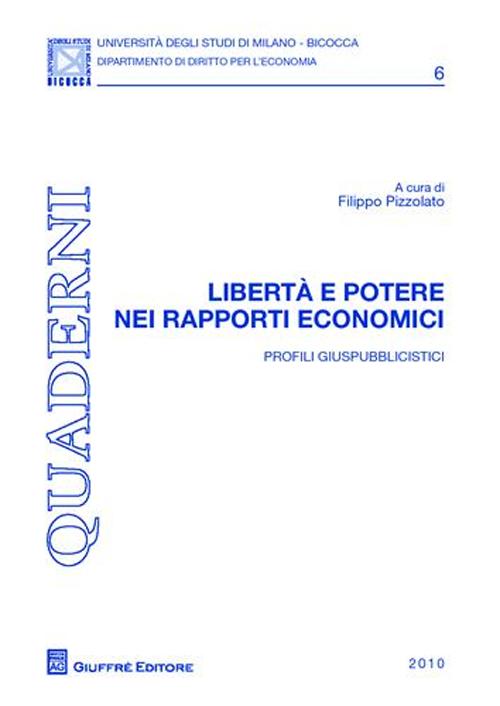 Libertà e potere nei rapporti economici. Profili giuspubblicisti