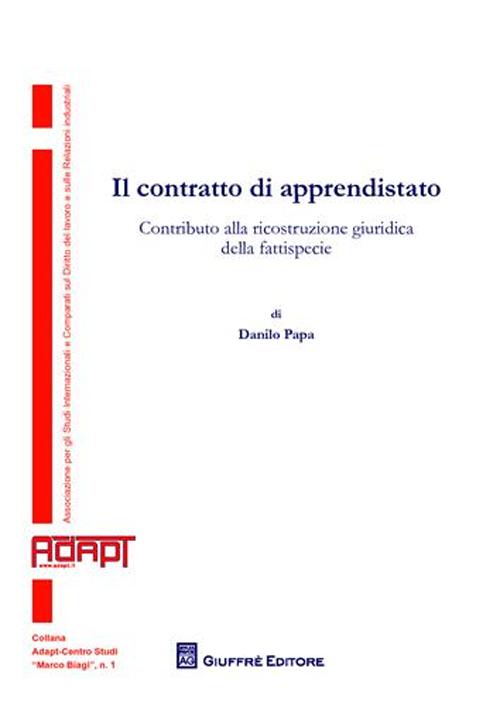 Il contratto di apprendistato. Contributo alla ricostruzione giuridica della fattispecie