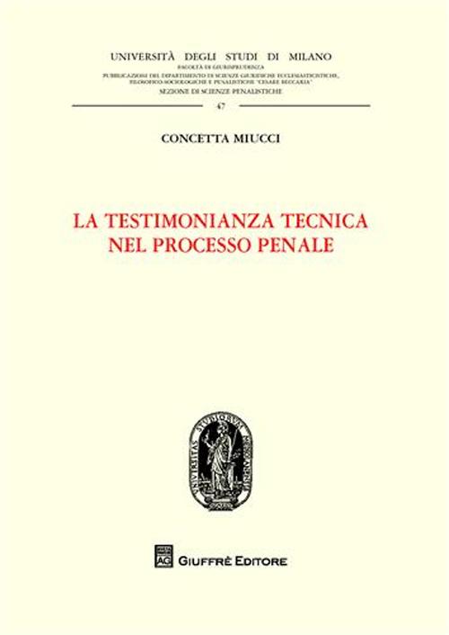 La testimonianza tecnica nel processo penale