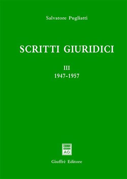 Scritti giuridici. Vol. 3: 1947-1957