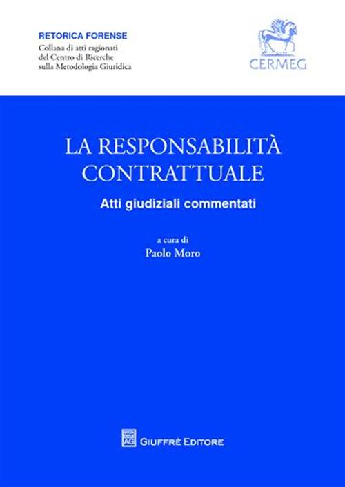 La resposabilità contrattuale. Atti giudiziali commentati