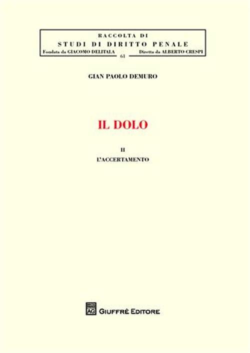 Il dolo. Vol. 2: L'accertamento