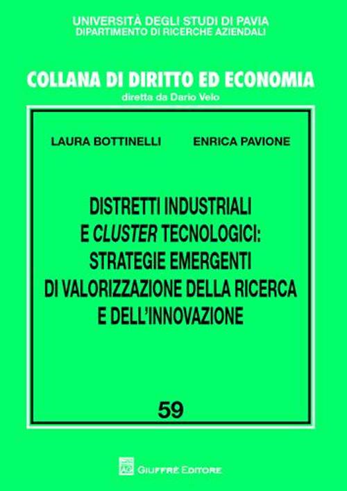 Distretti industriali e cluster tecnologici. Strategie emergenti di valorizzazione della ricerca e dell'innovazione