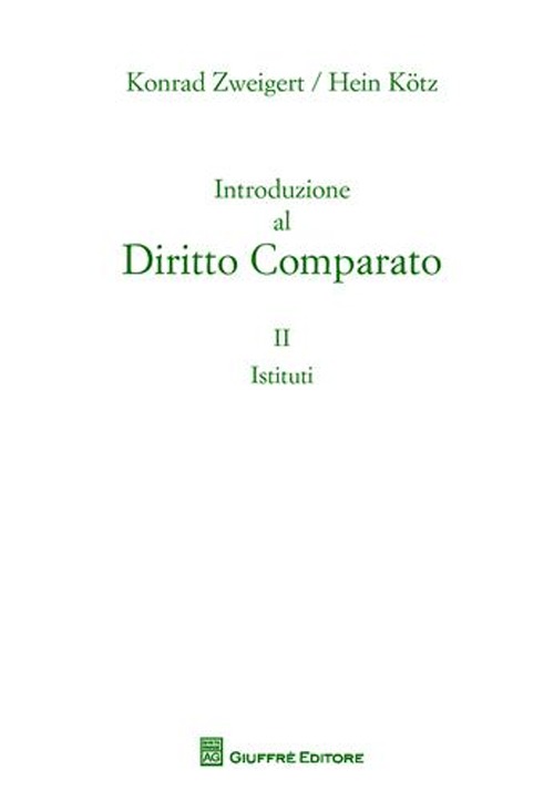 Introduzione al diritto comparato. Vol. 2: Istituti