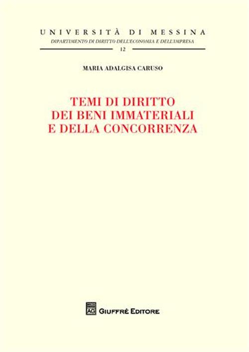 Temi di diritto dei beni immateriali e della concorrenza