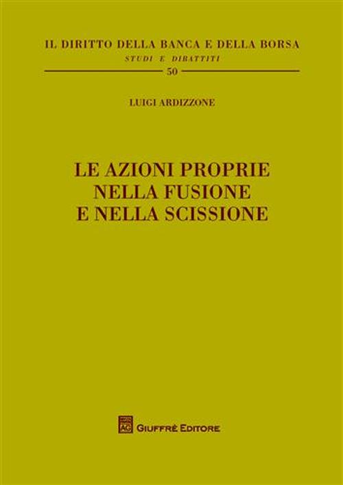 Le azioni proprie nella fusione e nella scissione