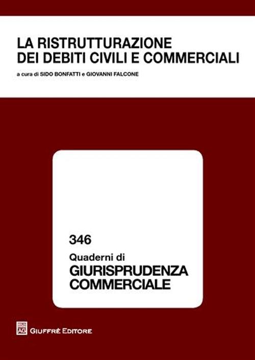 La ristrutturazione dei debiti civili e commerciali. Atti