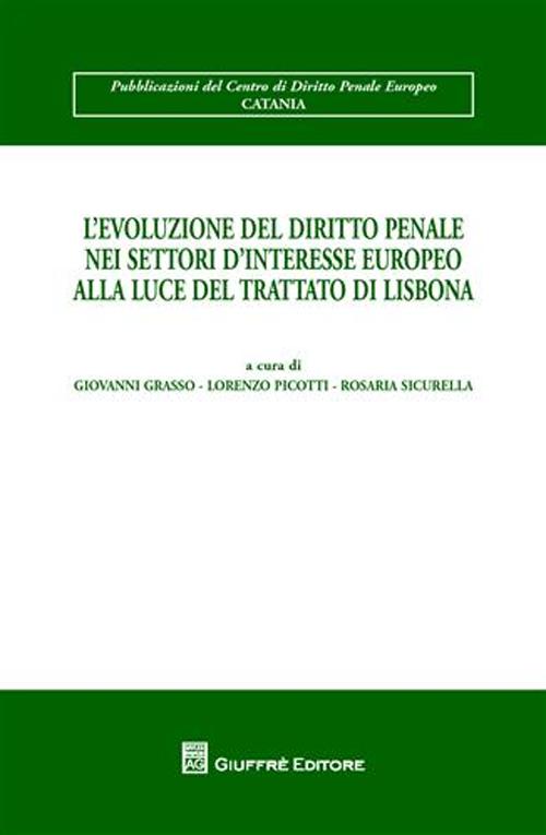 L'evoluzione del diritto penale nei settori d'interesse europeo alla luce del Trattato di Lisbona