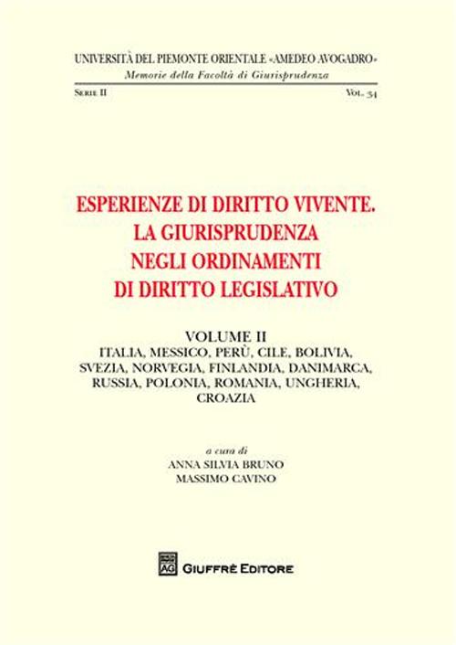 Esperienze di diritto vivente. La giurisprudenza negli ordinamenti di diritto legislativo. Vol. 1: Italia, Francia, Belgio, Germania, Spagna, Portogallo, Brasile, Argentina, Colombia