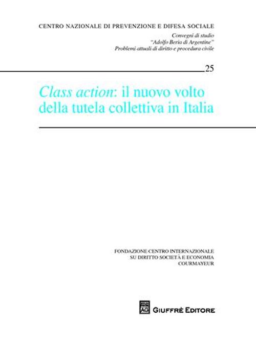 Class action. Il nuovo volto della tutela collettiva in Italia. Atti