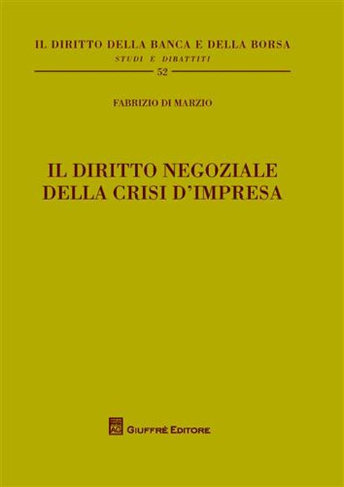 Il diritto negoziale della crisi d'impresa