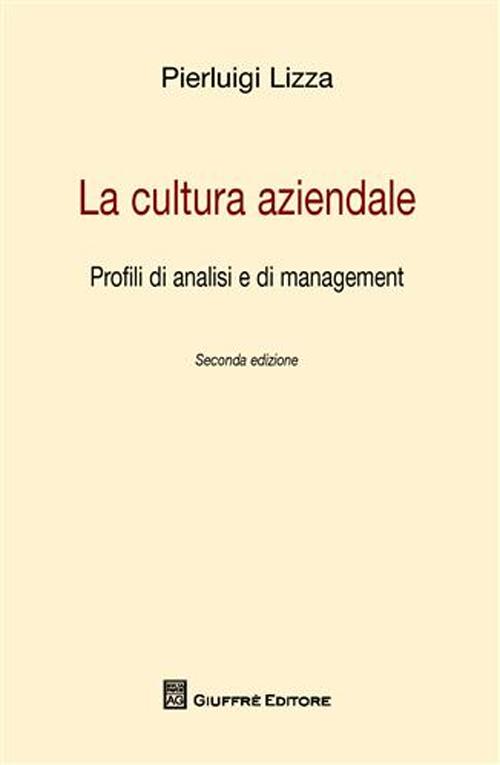 La cultura aziendale. Profili di analisi e di management