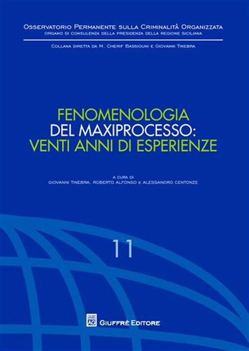 Fenomenologia del maxiprocesso. Venti anni di esperienze