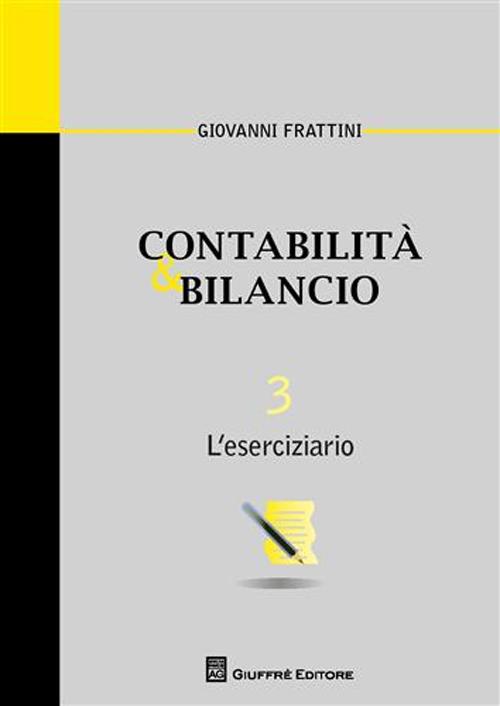 Contabilità & bilancio. Vol. 3: L'eserciziario