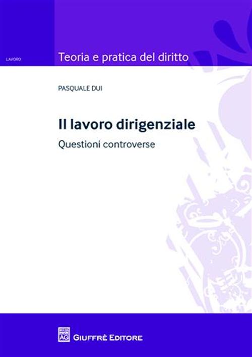 Il lavoro dirigenziale. Questioni controverse