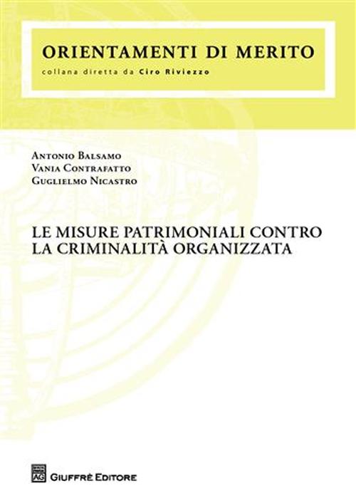 Le misure patrimoniali contro la criminalità organizzata