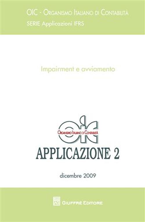 Impairment e avviamento. Applicazioni IFRS. Vol. 2: dicembre 2009