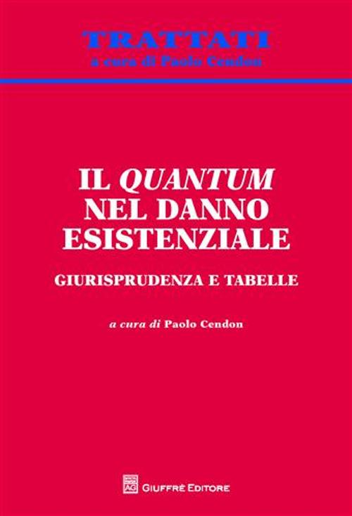 Il quantum nel danno esistenziale. Giurisprudenza e tabelle