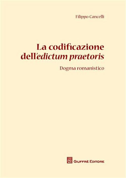 La codificazione dell'edictum praetoris. Dogma romanistico