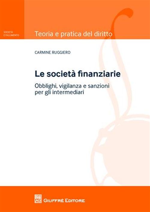 Le società finanziarie. Obblighi, vigilanza e sanzioni per gli intermediari