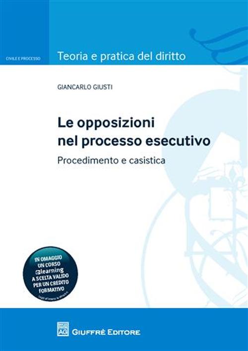 Le opposizioni nel processo esecutivo. Procedimento e casistica