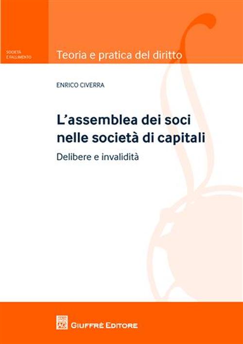 L'assemblea dei soci nelle società di capitali. Delibere e invalidità