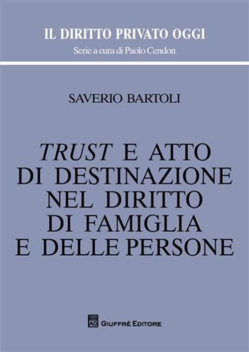 Trust e atto di destinazione nel diritto di famiglia e delle persone