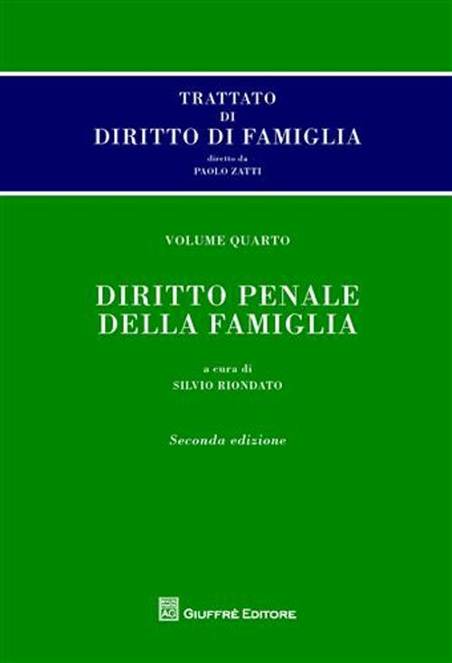 Trattato di diritto di famiglia. Vol. 4: Diritto penale della famiglia