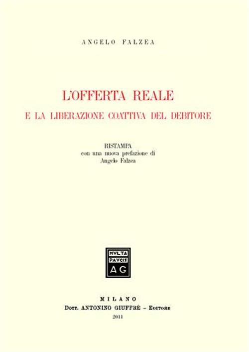 L'offerta reale e la liberazione coattiva del debitore