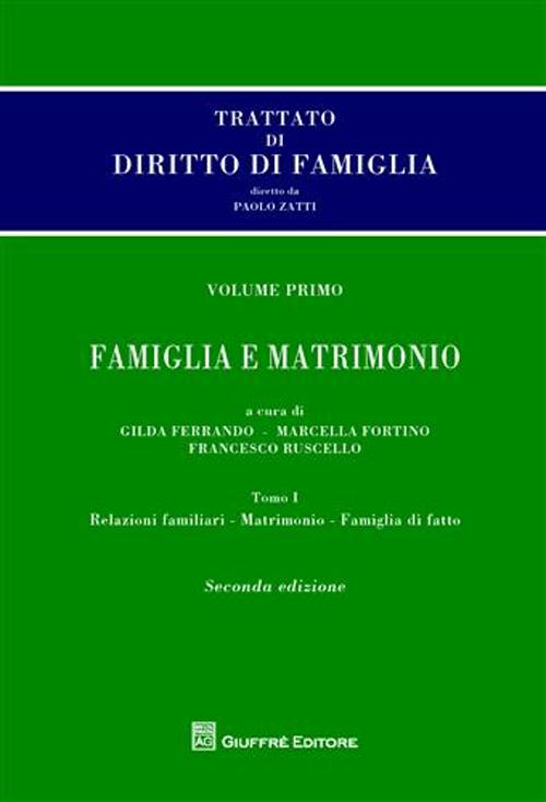 Trattato di diritto di famiglia. Vol. 1: Famiglia e matrimonio