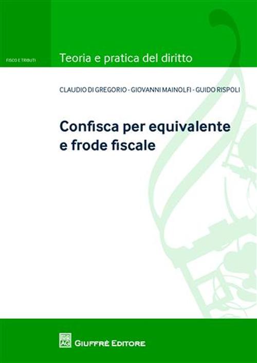 Confisca per equivalente e frode fiscale