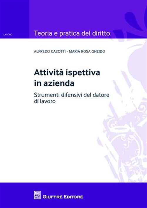 Attività ispettiva in azienda. Strumenti difensivi del datore di lavoro