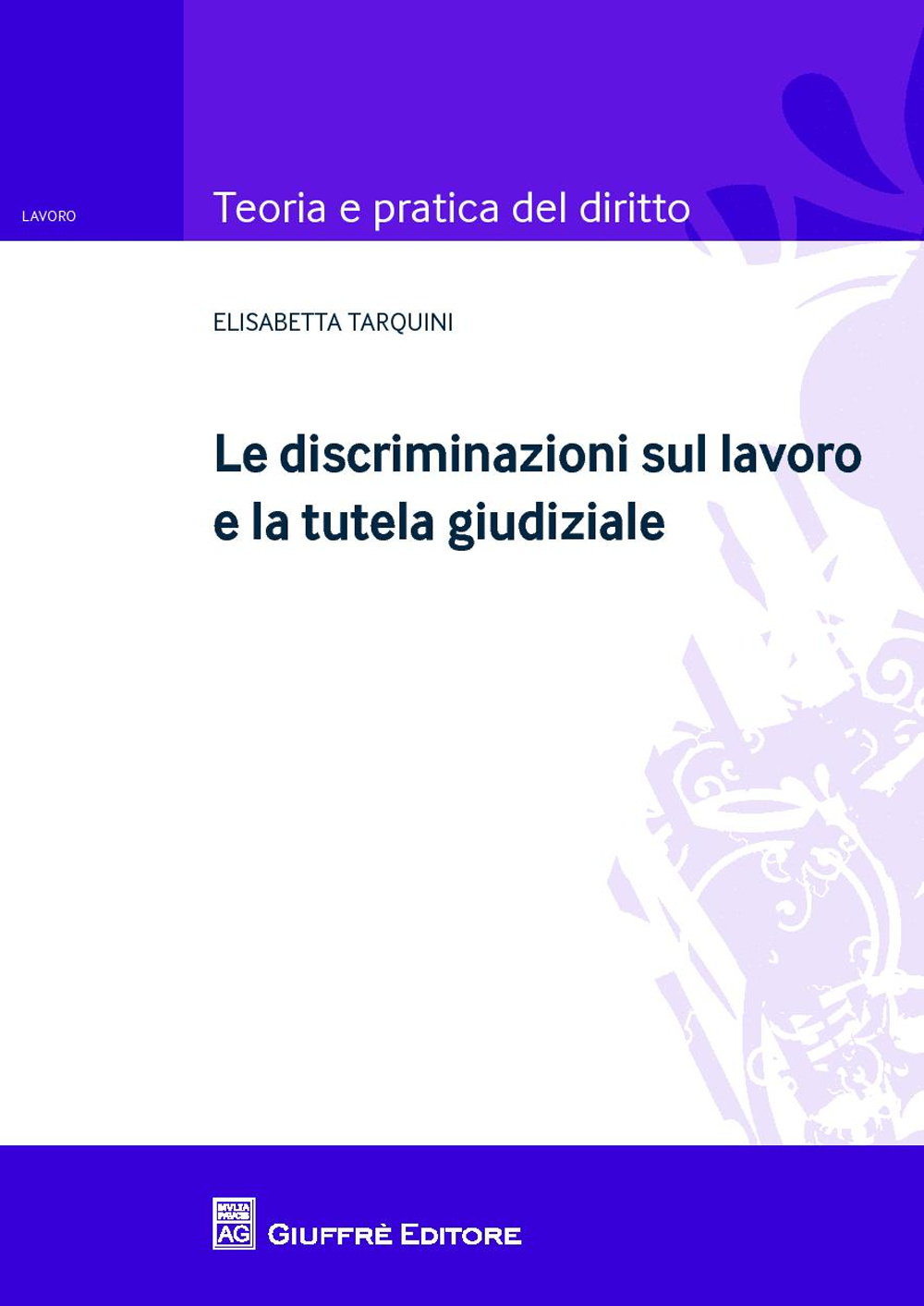 Le discriminazioni sul lavoro e la tutela giudiziale