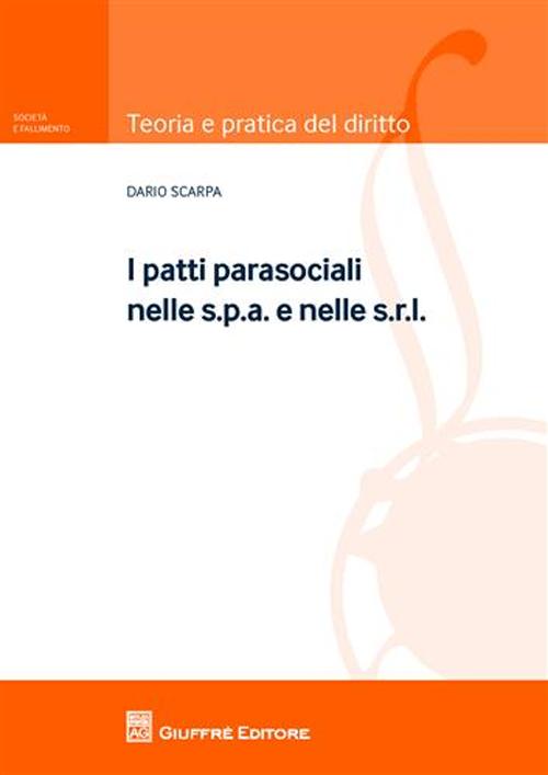 I patti parasociali nelle s.p.a. e nelle s.r.l.