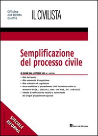 Semplificazione del processo civile. In vigore dal 6 ottobre 2011. Speciale riforma