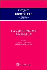 Trattato di biodiritto. La questione animale