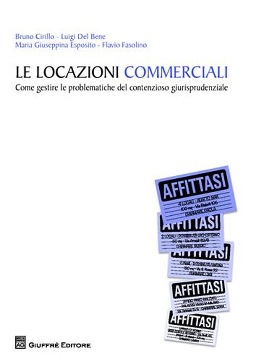 Le locazioni commerciali. Come gestire le problematiche del contenzioso giurisprudenziale