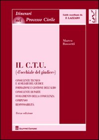 Il C.T.U. («l'occhiale del giudice»)