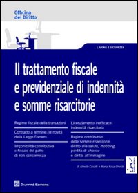 Il trattamento fiscale e previdenziale di indennità e somme risarcitorie