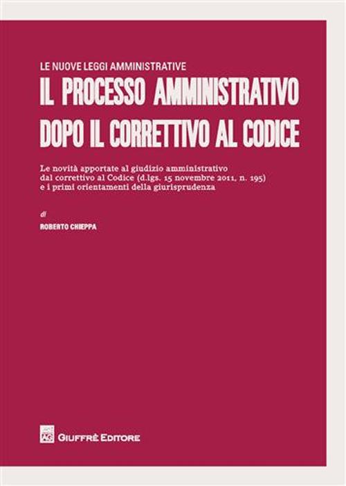 Il processo amministrativo dopo il correttivo al codice