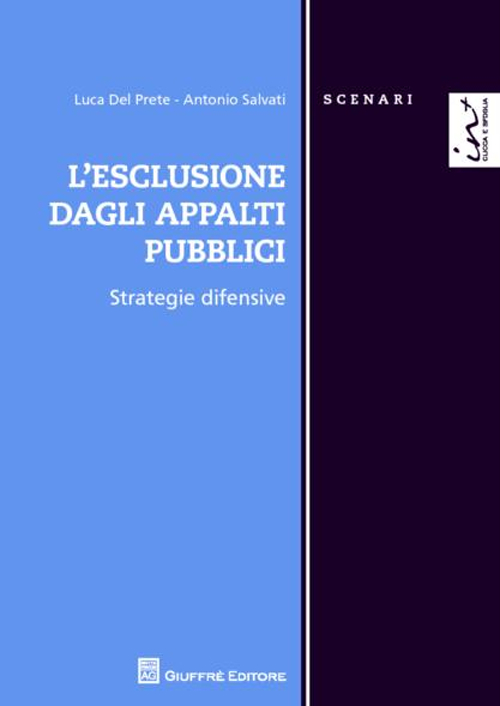 L'esclusione dagli appalti pubblici. Strategie difensive