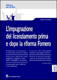 L'impugnazione del licenziamento prima e dopo la riforma Fornero