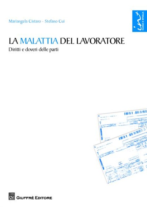 La malattia del lavoratore. Diritti e doveri delle parti