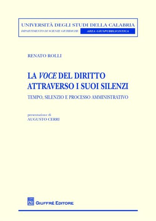 La voce del diritto attraverso i suoi silenzi. Tempo, silenzio e processo amministrativo