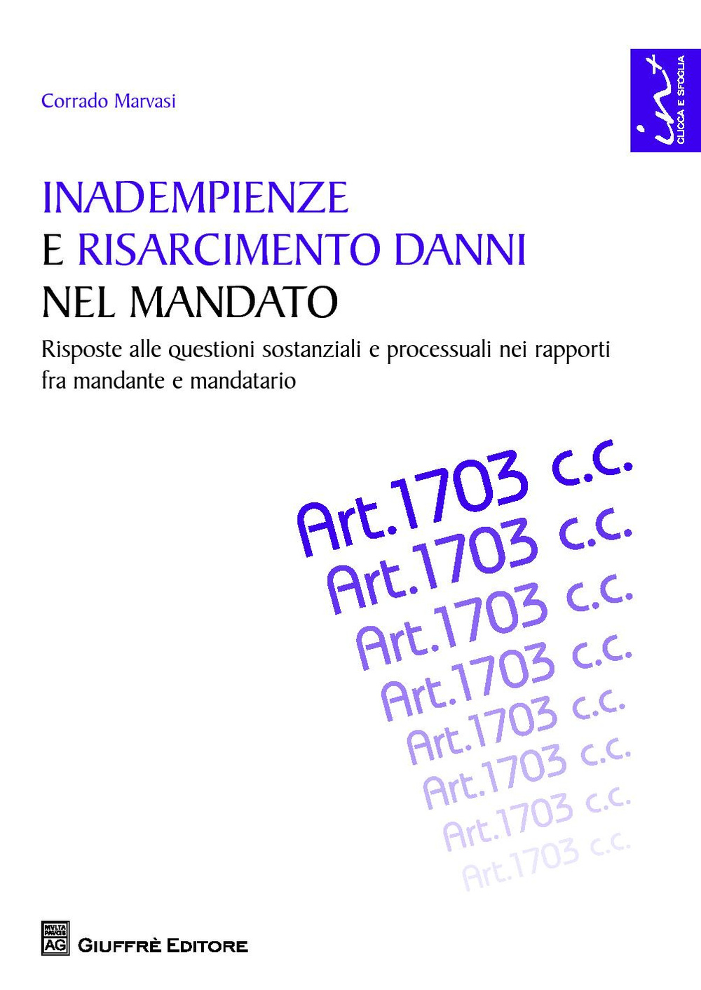 Inadempienze e risarcimento danni nel mandato. Risposte alle questioni sostanziali e processuali nei rapporti fra mandante e mandatario