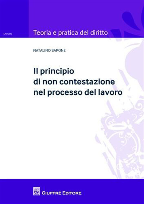 Il principio di non contestazione nel processo del lavoro