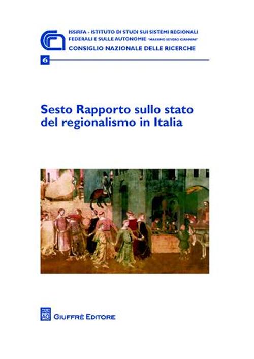 Sesto rapporto sullo stato del regionalismo in Italia